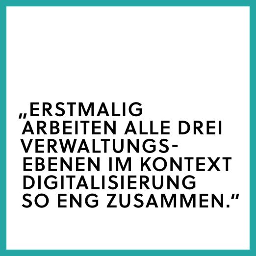 Zitat von René Ave: Erstmalig arbeiten alle drei Verwaltungsebenen im Kontext Digitalisierung so eng zusammen.