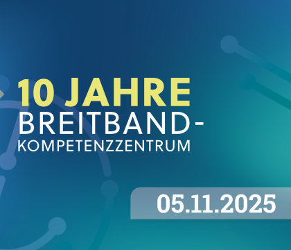 Teaser „10 Jahre Breitbandkompetenzzentrum“